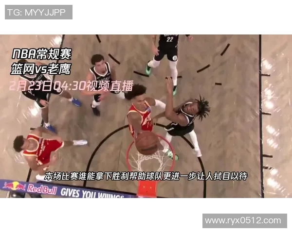 篮网对阵太阳精彩视频直播全程回顾与赛后分析